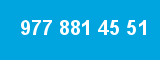 977 881 45 51
